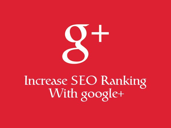 Increase seo ranking with google+
