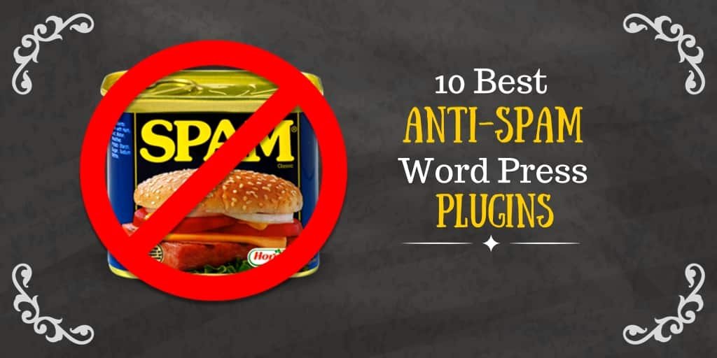 10 Best Anti-Spam Word Press Plugins