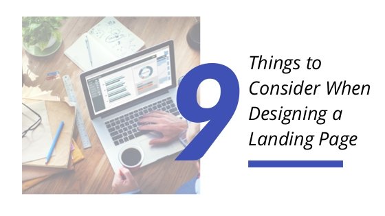 9 Things to Consider When Designing a Landing Page